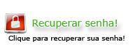 Clique aqui para recuperar sua senha!